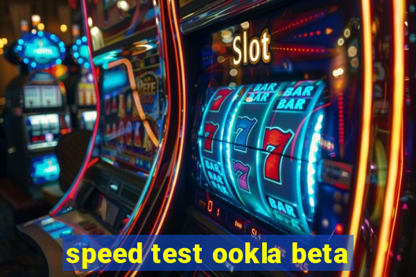 speed test ookla beta